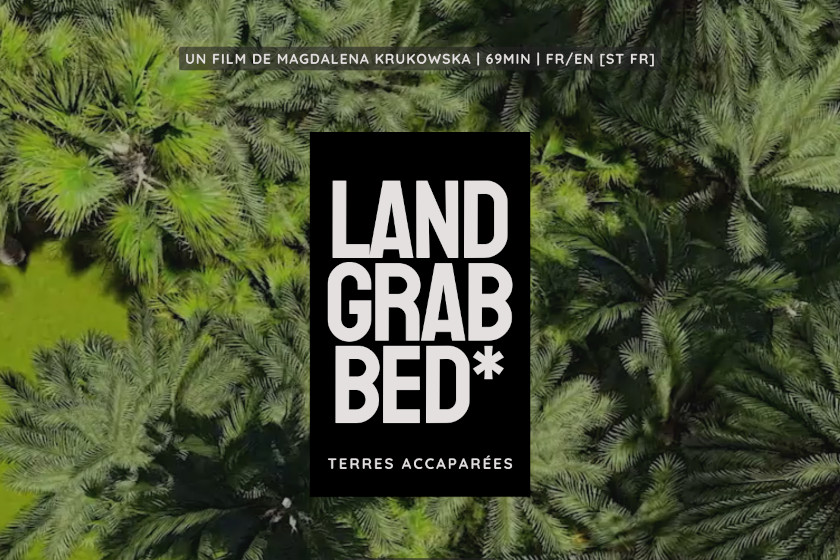 Affiche : Landgrabbed, un film de Magdalena Krukowska, 69 min, Fr/En